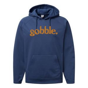 Thanksgiving Gobble Funny Turkey Day Performance Fleece Hoodie