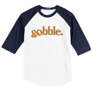 Thanksgiving Gobble Funny Turkey Day Baseball Sleeve Shirt