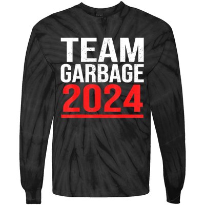 Team Garbage For Trump 2024 Elections 2024 Vote For Trump Tie-Dye Long Sleeve Shirt