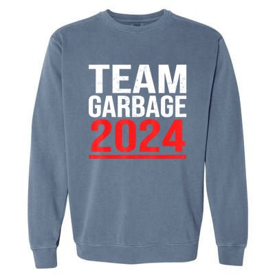 Team Garbage For Trump 2024 Elections 2024 Vote For Trump Garment-Dyed Sweatshirt