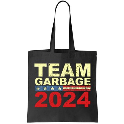 Team Garbage For Trump 2024 Elections 2024 Vote For Trump Tote Bag