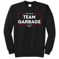 Team Garbage For Trump 2024 Tall Sweatshirt