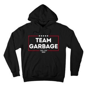 Team Garbage For Trump 2024 Tall Hoodie