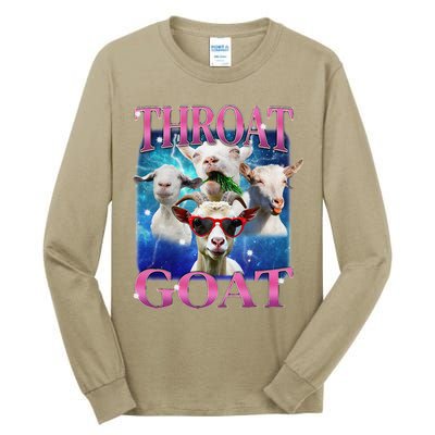 Throat Goat Funny Inappropriate Adult Humor Unhinged Meme Tall Long Sleeve T-Shirt