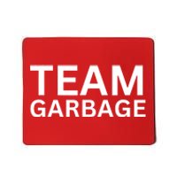 Team Garbage For Trump Trump Supporters Mousepad