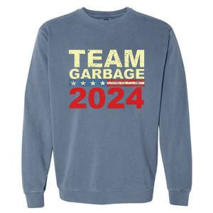 Team Garbage For Trump 2024 Elections 2024 Vote For Trump Gift Garment-Dyed Sweatshirt