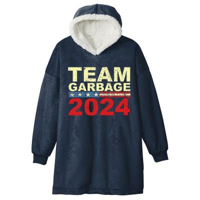 Team Garbage For Trump 2024 Elections 2024 Vote For Trump Gift Hooded Wearable Blanket