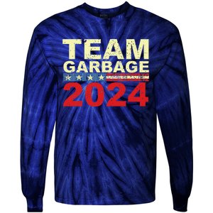 Team Garbage For Trump 2024 Elections 2024 Vote For Trump Gift Tie-Dye Long Sleeve Shirt