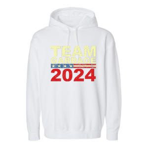 Team Garbage For Trump 2024 Elections 2024 Vote For Trump Gift Garment-Dyed Fleece Hoodie