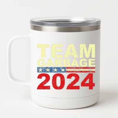 Team Garbage For Trump 2024 Elections 2024 Vote For Trump Gift 12 oz Stainless Steel Tumbler Cup