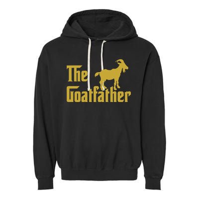 The Goatfather Funny Goat Father Goat Farmer Goat Lover Garment-Dyed Fleece Hoodie