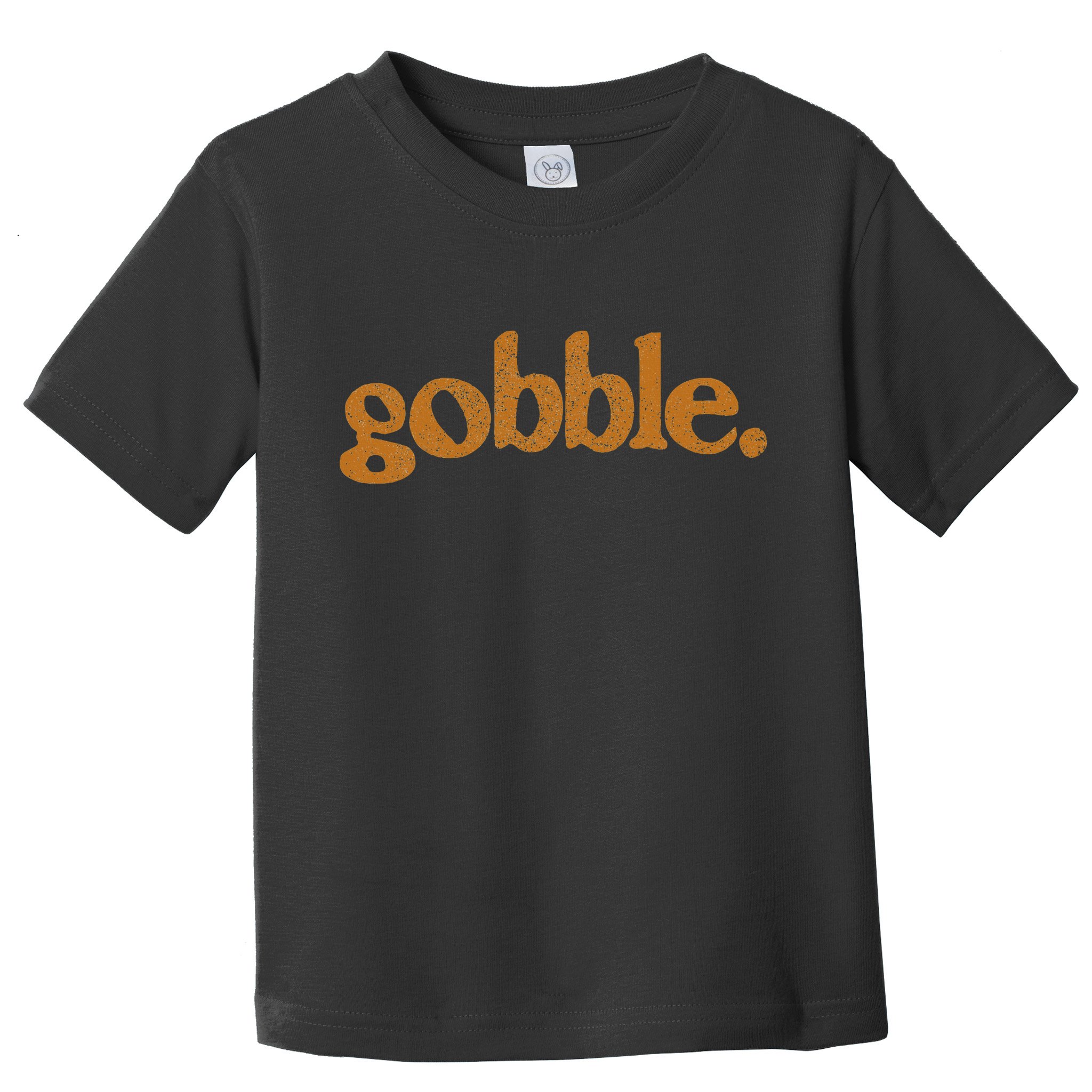 Thanksgiving Gobble Funny Turkey Day Toddler T-Shirt