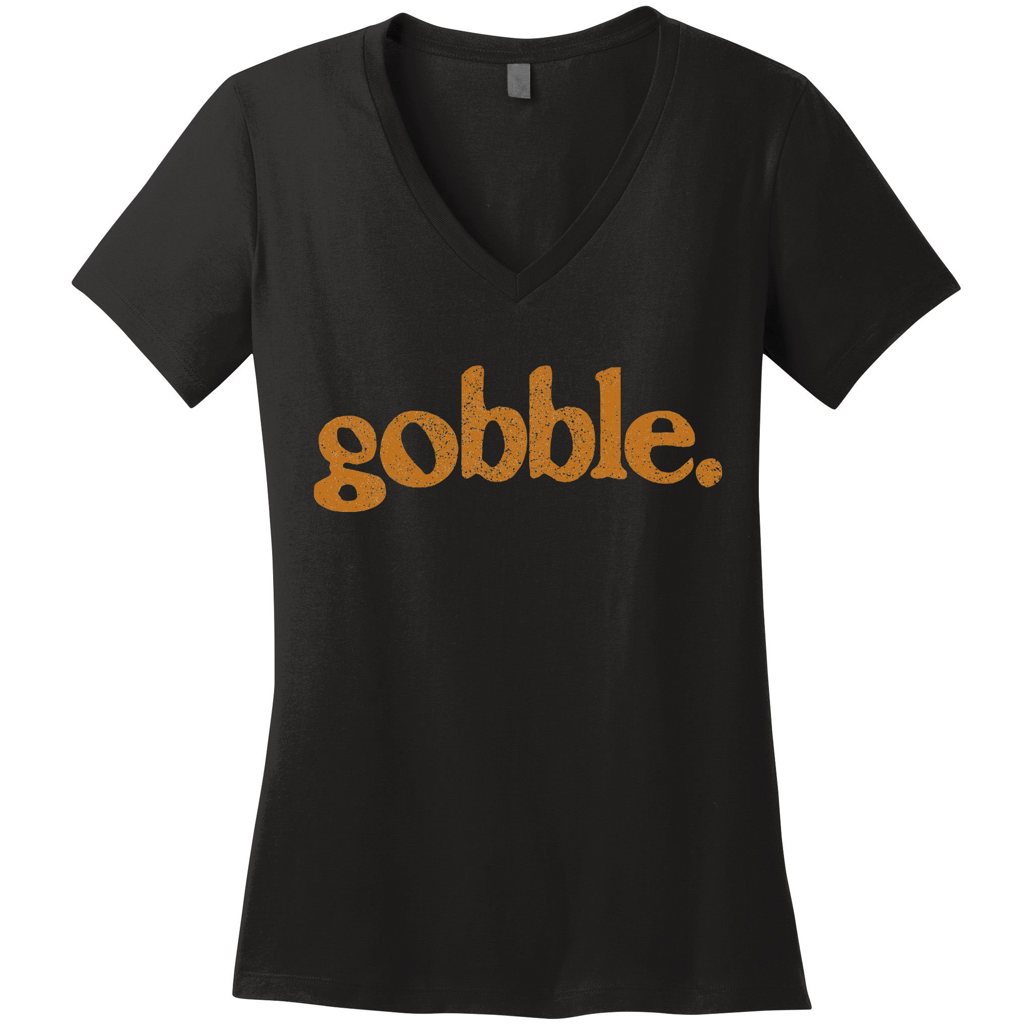 Thanksgiving Gobble Funny Turkey Day Women's V-Neck T-Shirt