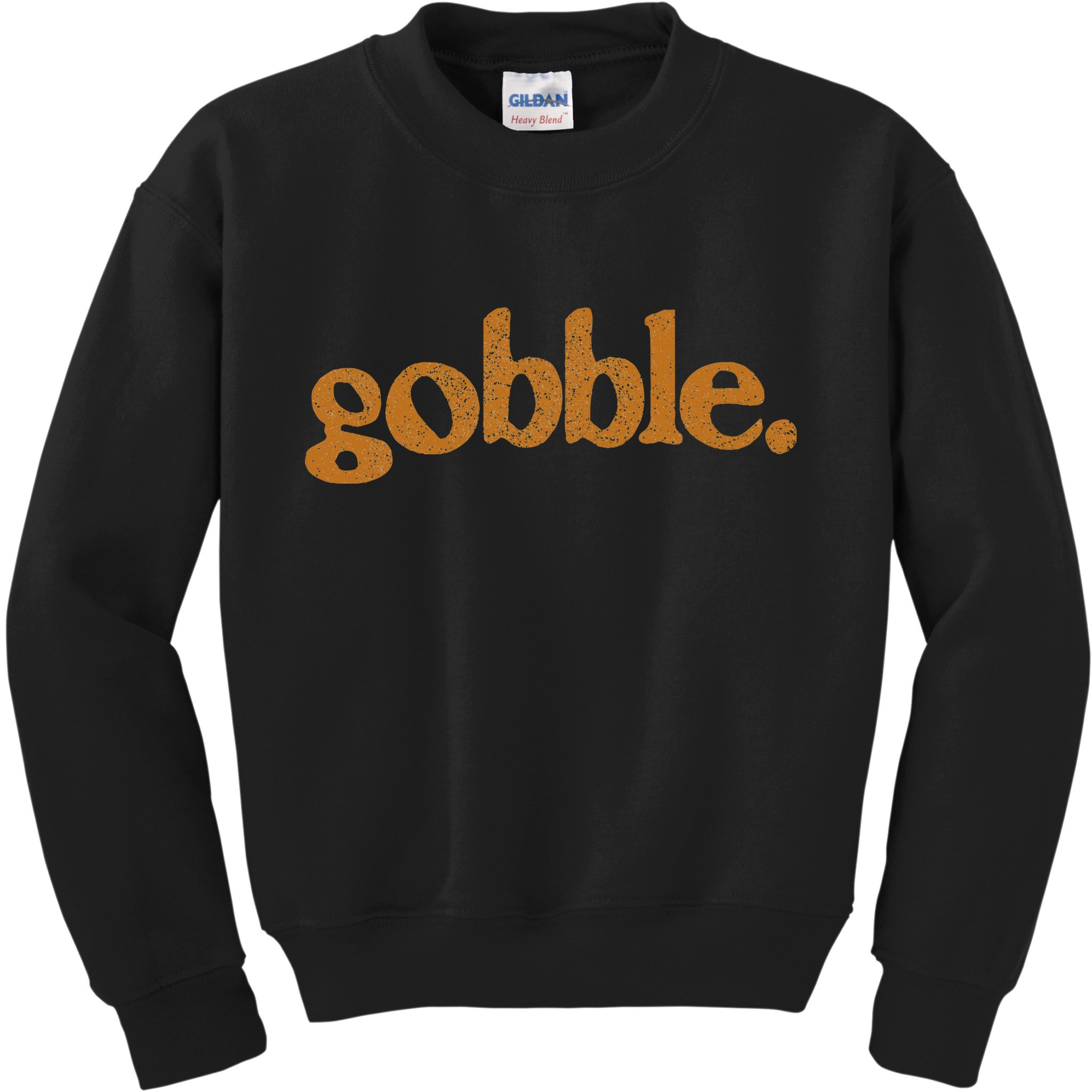 Thanksgiving Gobble Funny Turkey Day Kids Sweatshirt