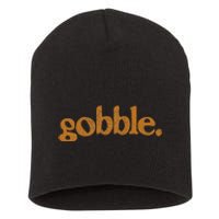 Thanksgiving Gobble Funny Turkey Day Short Acrylic Beanie