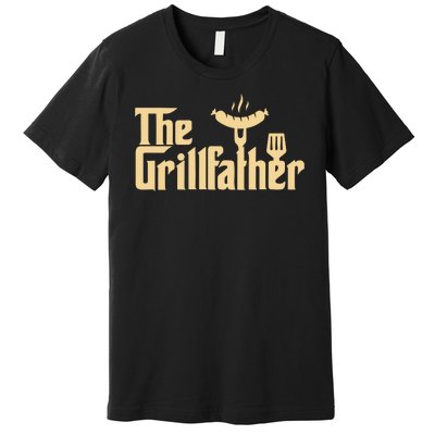 The Grill Father Funny Gift For Dad Fathers Day Premium T-Shirt