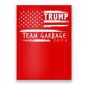 Team Garbage For Trump 2024 Garbage For Trump Votetrump 2024 Poster