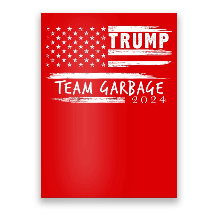 Team Garbage For Trump 2024 Garbage For Trump Votetrump 2024 Poster