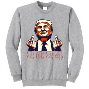 Trump Giving Finger 2024 Flipping Off Design Tall Sweatshirt