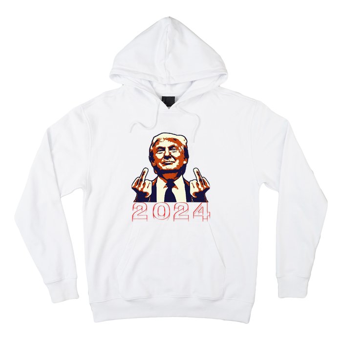 Trump Giving Finger 2024 Flipping Off Design Hoodie