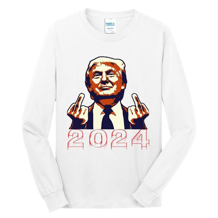 Trump Giving Finger 2024 Flipping Off Design Tall Long Sleeve T-Shirt