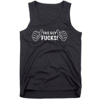 This Guy Fucks Tank Top