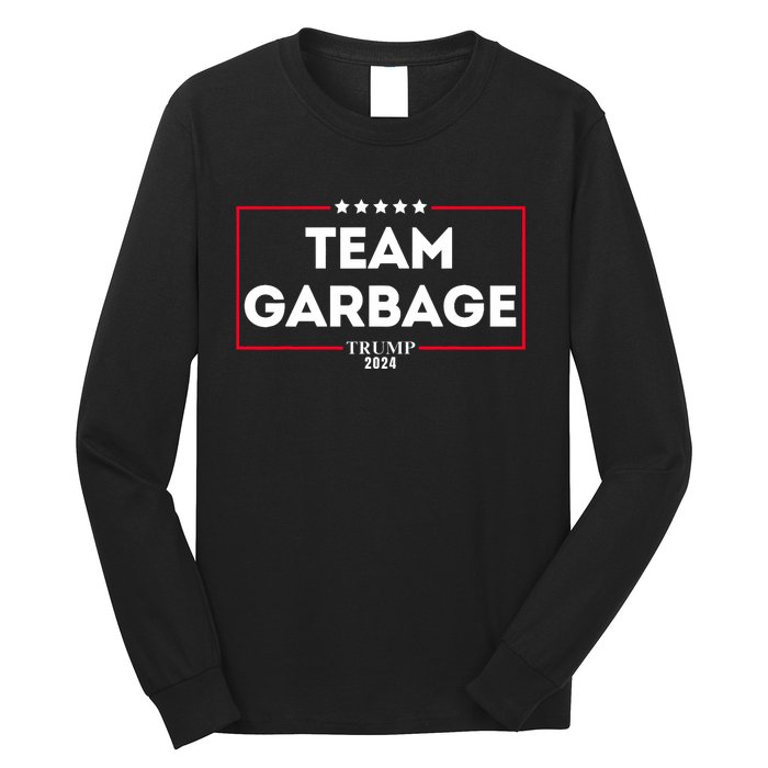 Team Garbage For Trump 2024 Long Sleeve Shirt