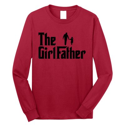 The Girl Father Funny Dad Of Girls Daddy Daughter Long Sleeve Shirt