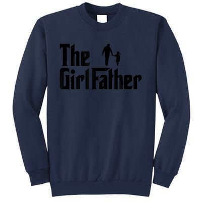 The Girl Father Funny Dad Of Girls Daddy Daughter Sweatshirt