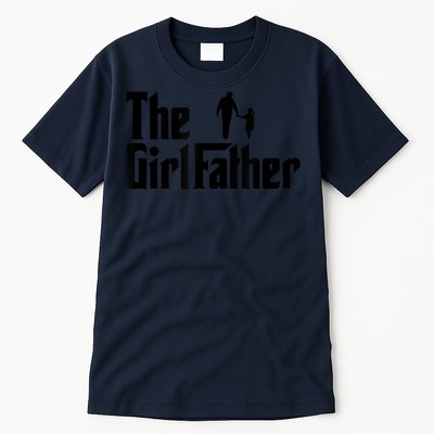 The Girl Father Funny Dad Of Girls Daddy Daughter Tall T-Shirt