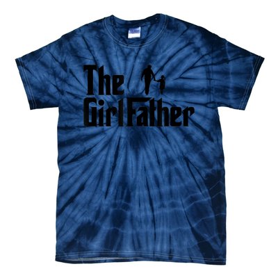 The Girl Father Funny Dad Of Girls Daddy Daughter Tie-Dye T-Shirt