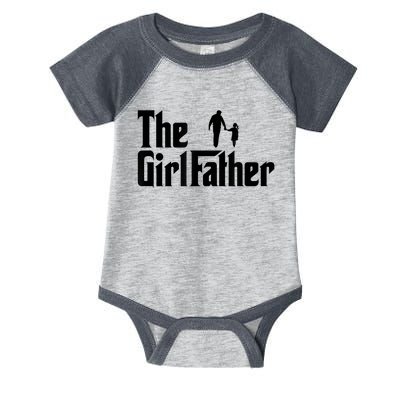 The Girl Father Funny Dad Of Girls Daddy Daughter Infant Baby Jersey Bodysuit