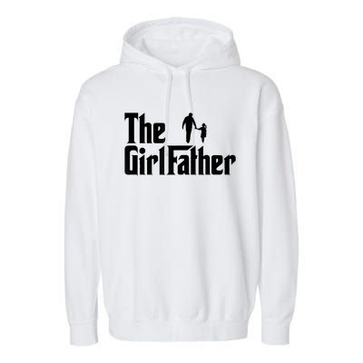 The Girl Father Funny Dad Of Girls Daddy Daughter Garment-Dyed Fleece Hoodie