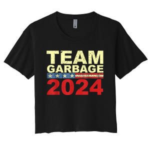 Team Garbage For Trump 2024 Elections 2024 Vote For Trump Women's Crop Top Tee