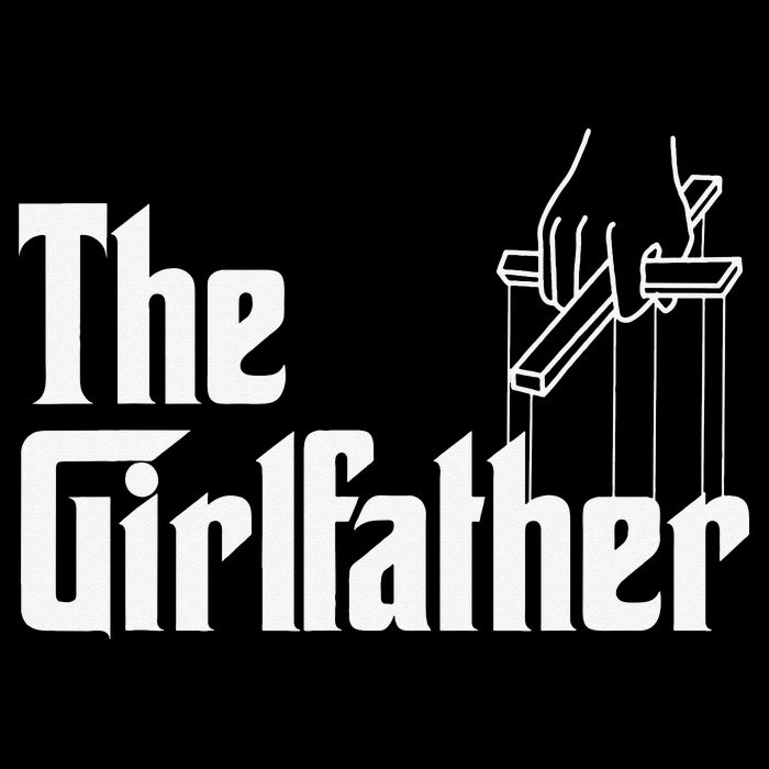 The GirlFather Funny Mother's Day Gift for Single Moms Womens T-Shirt