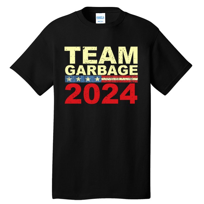 Team Garbage For Trump 2024 Elections 2024 Vote For Trump Tall T-Shirt