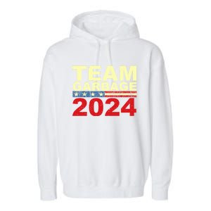 Team Garbage For Trump 2024 Elections 2024 Vote For Trump Garment-Dyed Fleece Hoodie