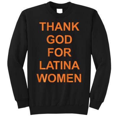 Thank God For Latina Sweatshirt