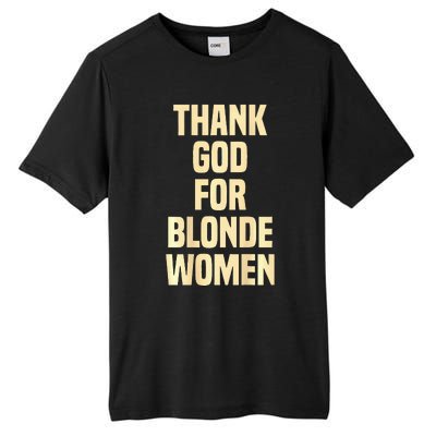 Thank God For Blonde Tall Fusion ChromaSoft Performance T-Shirt