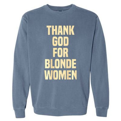 Thank God For Blonde Garment-Dyed Sweatshirt