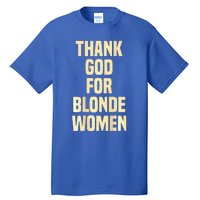 Thank God For Blonde Tall T-Shirt