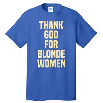 Thank God For Blonde Tall T-Shirt