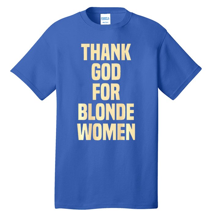 Thank God For Blonde Tall T-Shirt