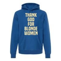 Thank God For Blonde Premium Hoodie