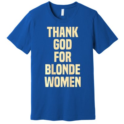 Thank God For Blonde Premium T-Shirt