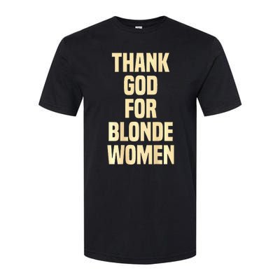 Thank God For Blonde Softstyle CVC T-Shirt