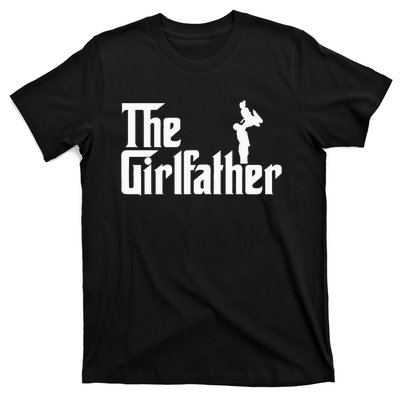 The Girl Father Gift Funny Dad Of Best T-Shirt