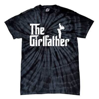 The Girl Father Gift Funny Dad Of Best Tie-Dye T-Shirt