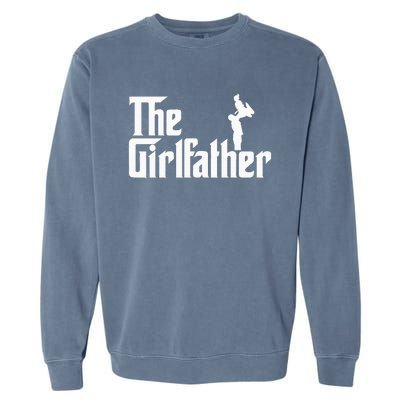 The Girl Father Gift Funny Dad Of Best Garment-Dyed Sweatshirt