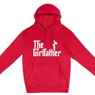 The Girl Father Gift Funny Dad Of Best Premium Pullover Hoodie